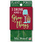 My Word! I Drink and I Grow Things Garden Sign, 4x4, , large image number 1