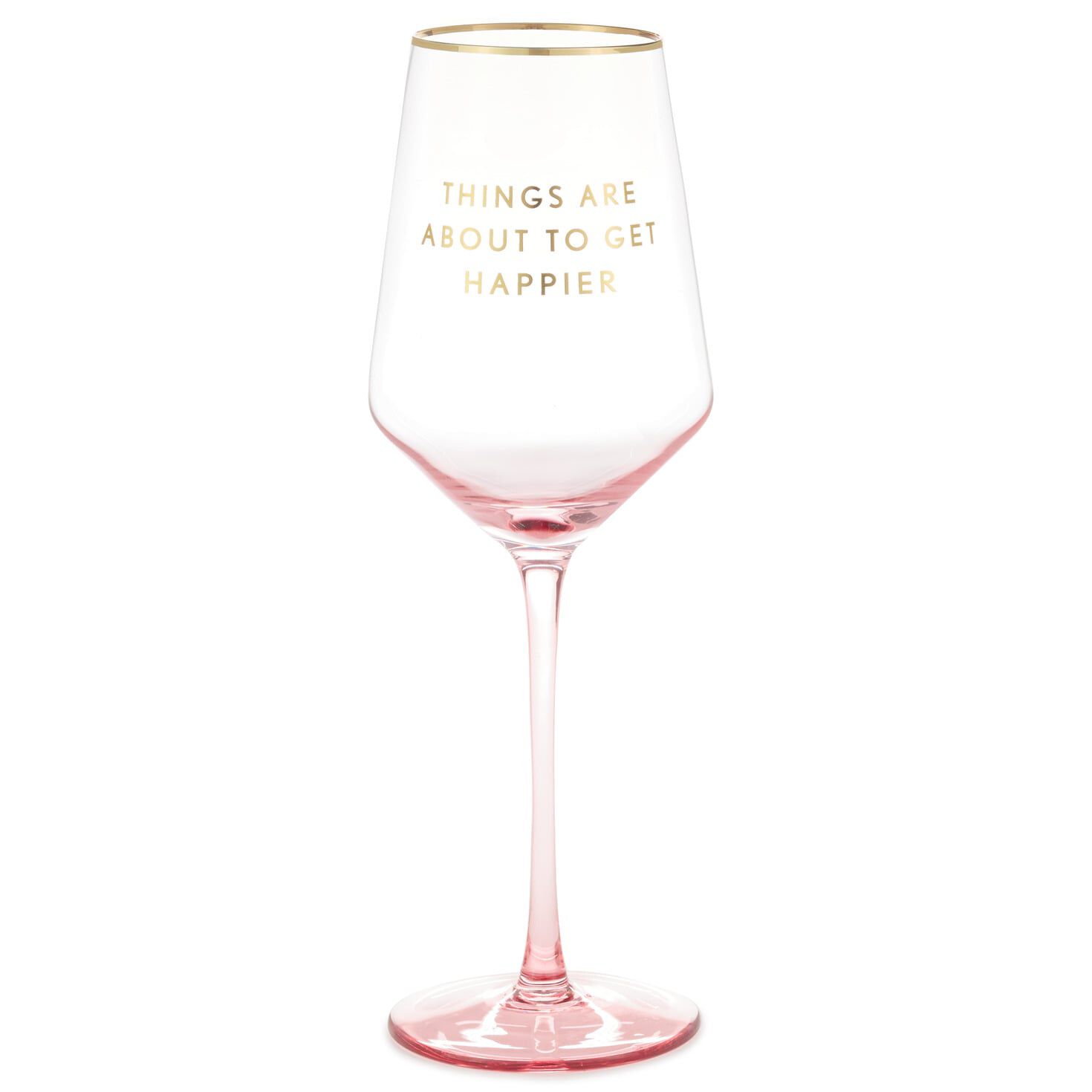 Things Are About To Get Happier Wine Glass 17 6 Oz Wine Glasses Hallmark