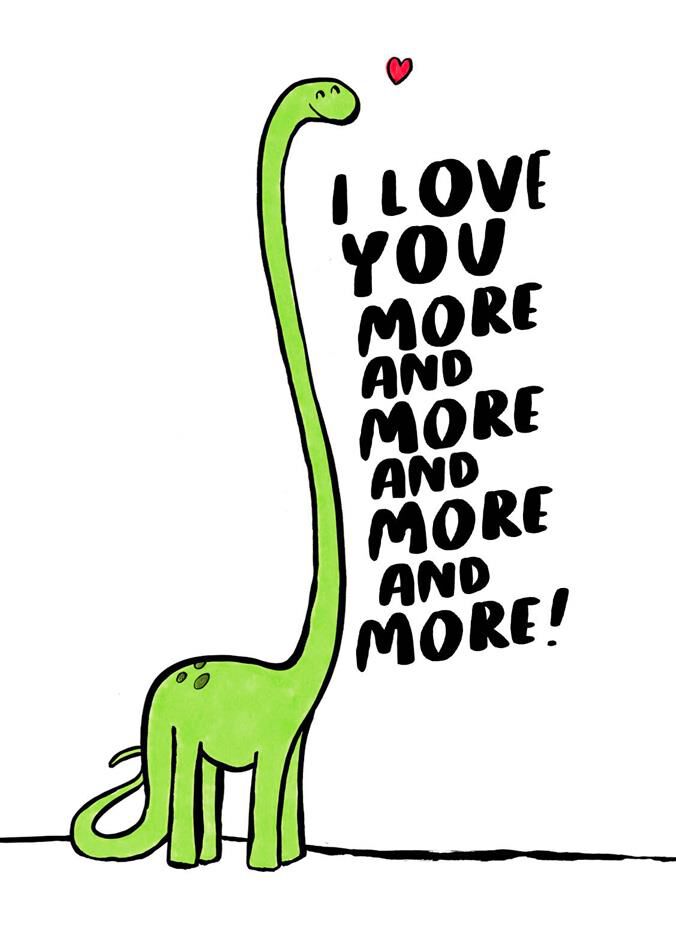 Dinosaur I Love You More Love Card