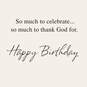 Celebrate Every Good Thing Religious Birthday Card, , large image number 2
