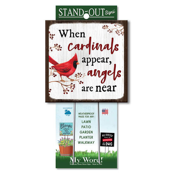 My Word! When Cardinals Appear, Angels Are Near Weatherproof Sign, 8x8