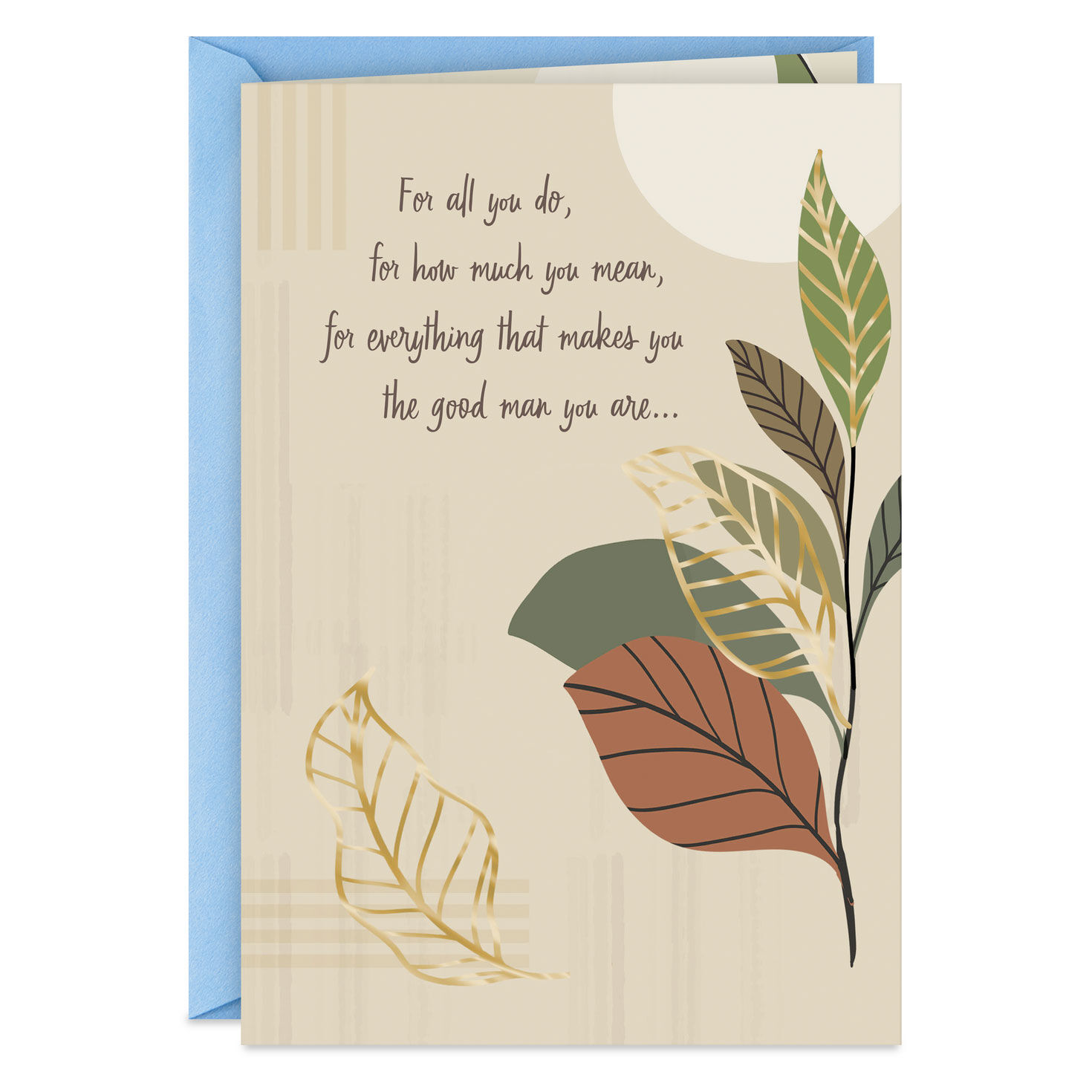 Celebrating the Good Man You Are Father's Day Card