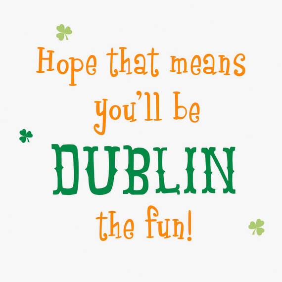 Dublin the Fun Funny St. Patrick's Day Birthday Card, , large image number 2