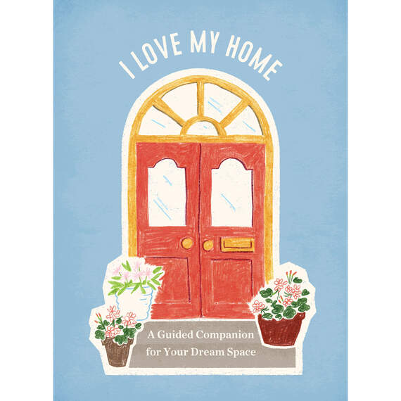 I Love My Home: A Guided Companion for Your Dream Space Journal, , large image number 1