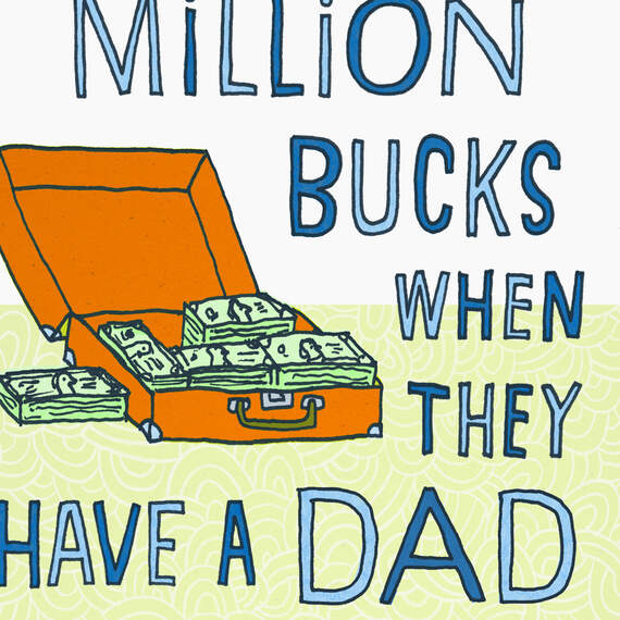 Who Needs a Million Bucks Funny Father's Day Card for Dad, , large image number 4