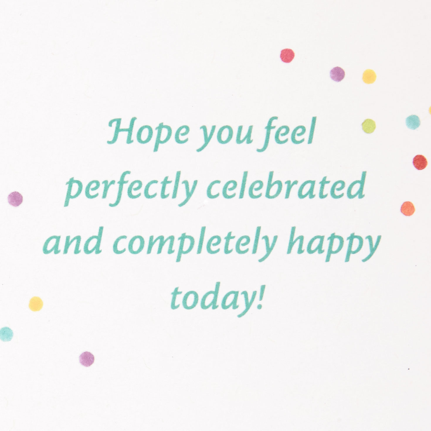 Perfectly Celebrated and Completely Happy Birthday Card for only USD 2.50 | Hallmark
