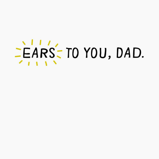 Ears to You Funny Father's Day Card for Dad, 