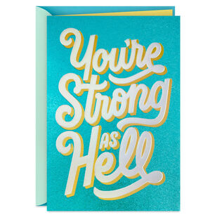 You're Strong as Hell Encouragement Card