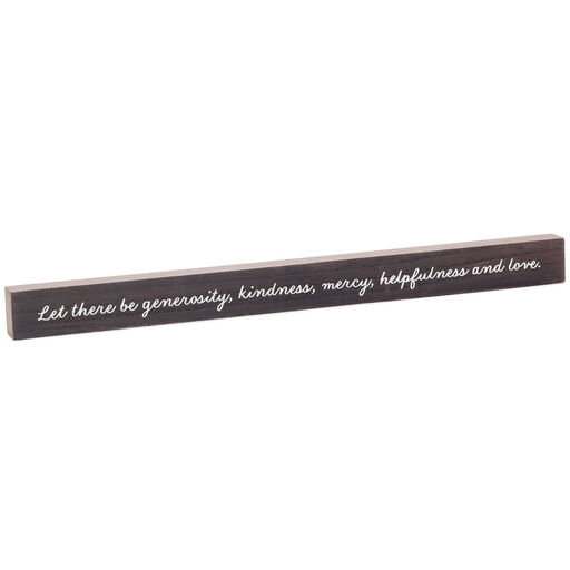 Let There Be Generosity Quote Sign, 23.5x2, 