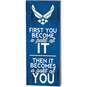 U.S. Air Force Becomes Part of You Wood Sign, 7x18, , large image number 1
