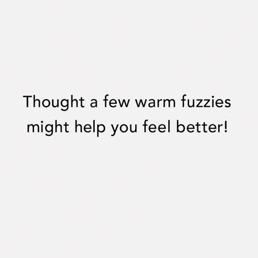 A Few Warm Fuzzies Funny Encouragement Card, 