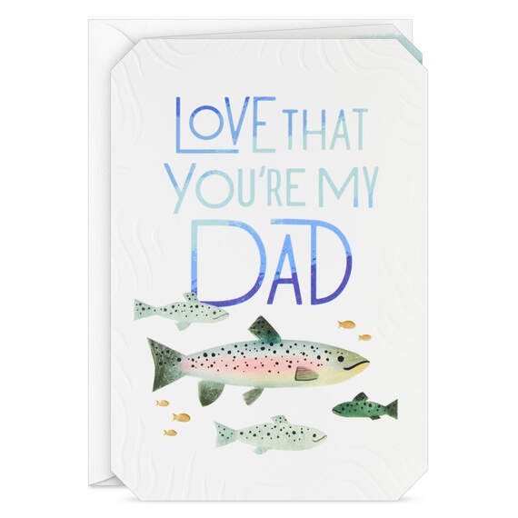 Love That You're My Dad Father's Day Card