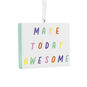 Make Today Awesome Memo Board Christmas Ornament Front image number 1