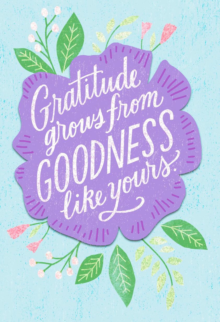 Gratitude Grows From Goodness Thank You Card