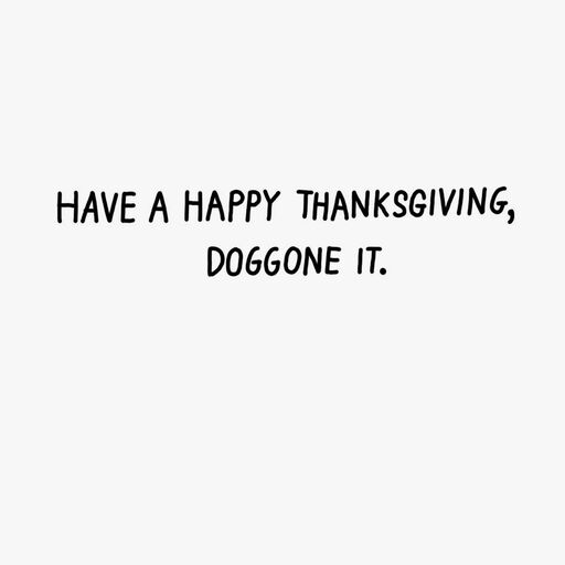 Canine Thanksgiving Funny Thanksgiving Card, 