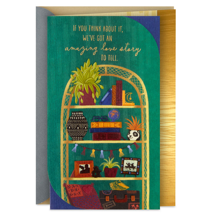 We've Got an Amazing Love Story Anniversary Card