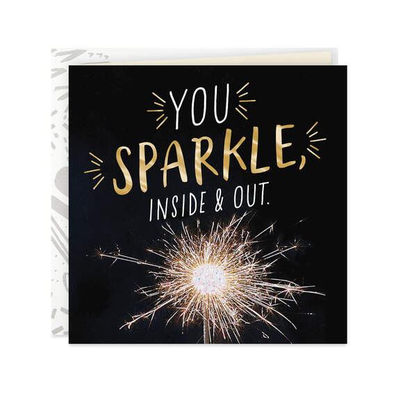 You Sparkle Inside and Out Encouragement Card