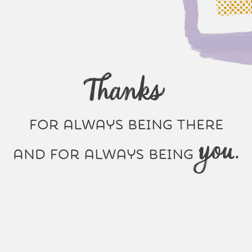 For Being There and Being You Thank-You Card, 