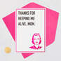 Thanks for Keeping Me Alive Funny Card for Mom, , large image number 5