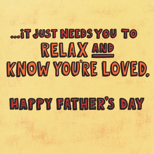 Relax and Know You're Loved Funny Father's Day Card, 