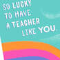 Lucky to Have a Teacher Like You Thank-You Card, , large image number 4