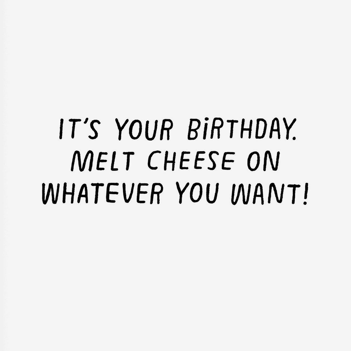 Melted Cheese Funny Birthday Card for only USD 3.99 | Hallmark
