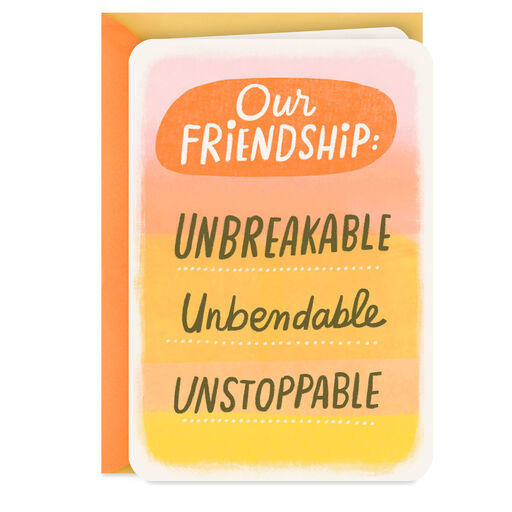 Unbreakable, Unbendable, Unstoppable Friendship Card, 