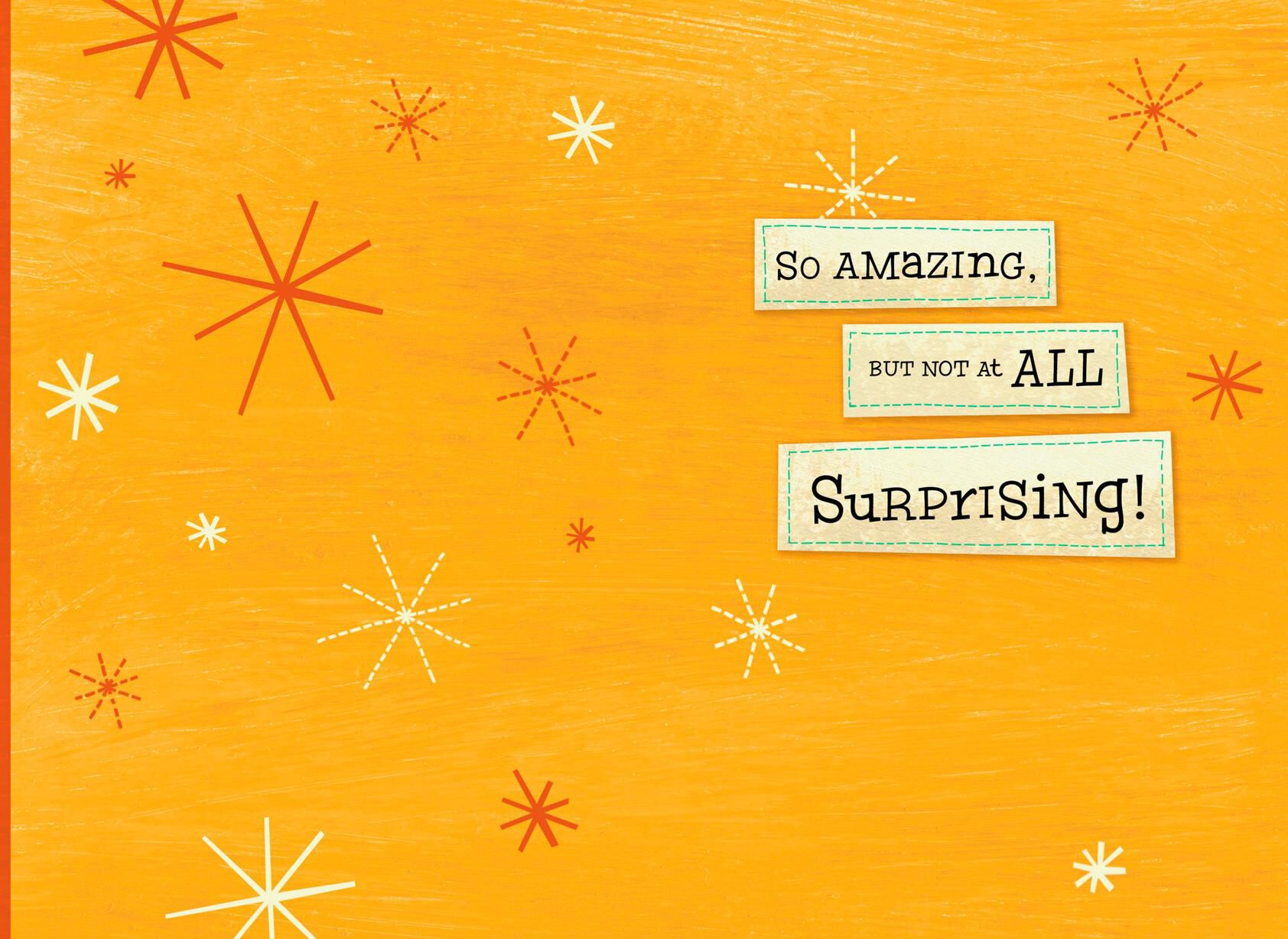 Amazing, But Not Surprising Congratulations Card