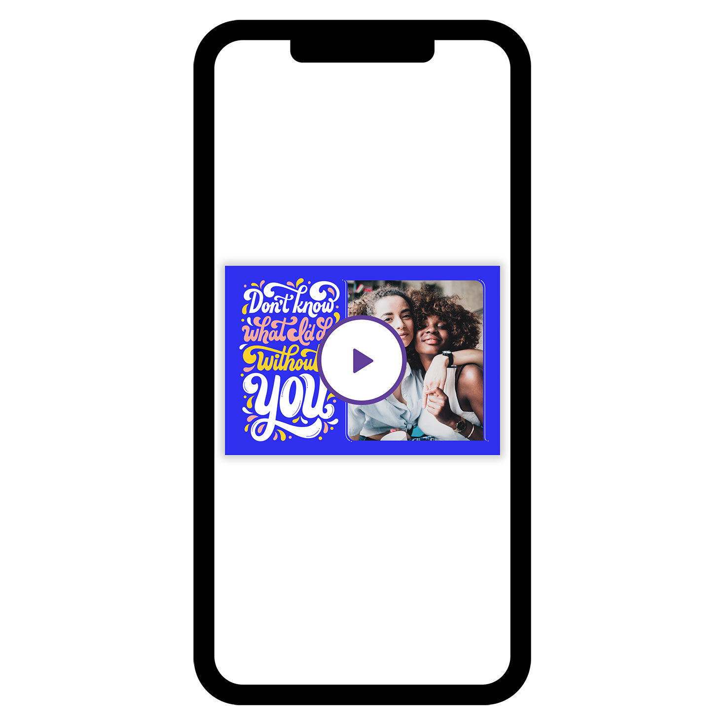 What Would I Do Without You Blank eCard