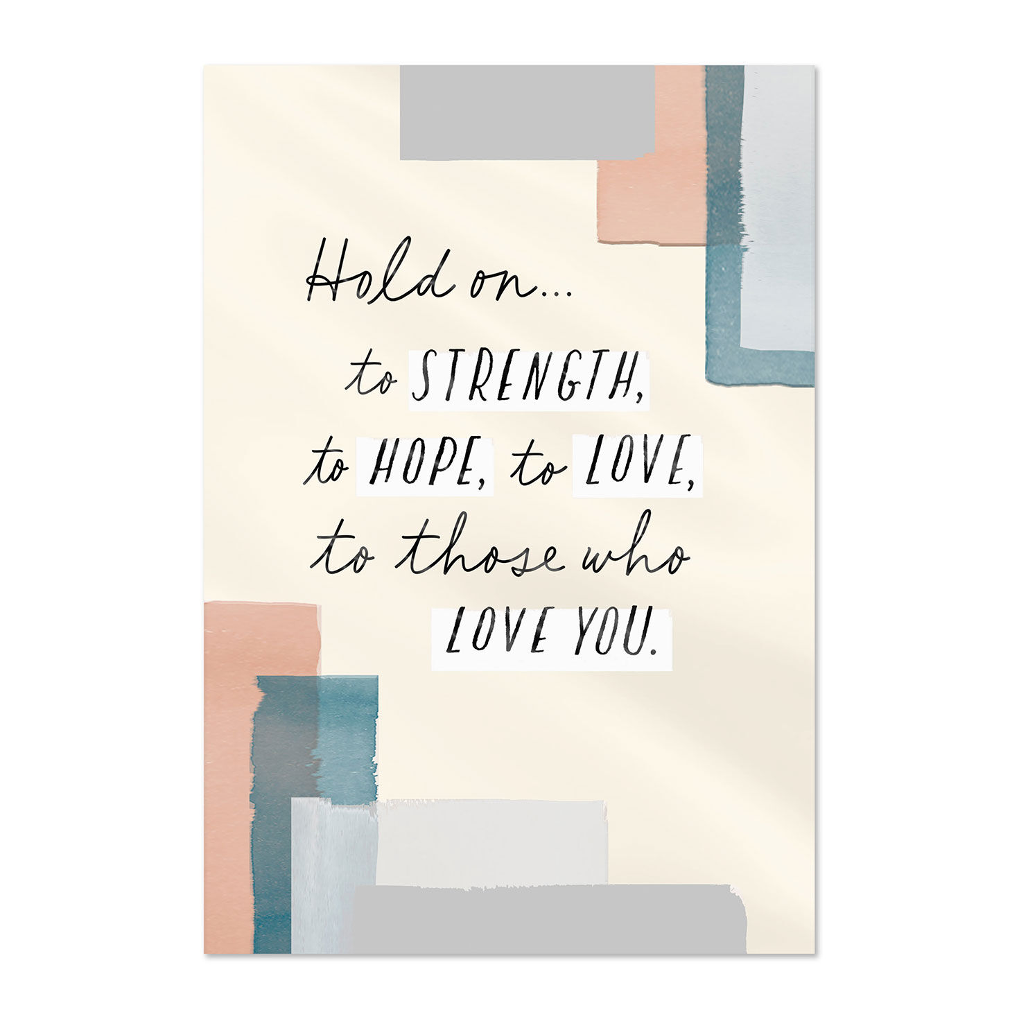 Hold On to Strength, Hope, Love Cancer Support Card