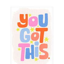 You Got This card with bright multi-colored letters in blues, pinks and orange surrounded by stars