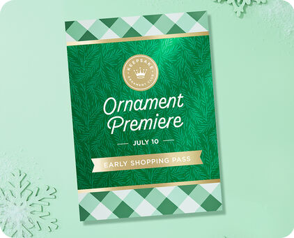Ornament Premiere July 10 early shopping pass