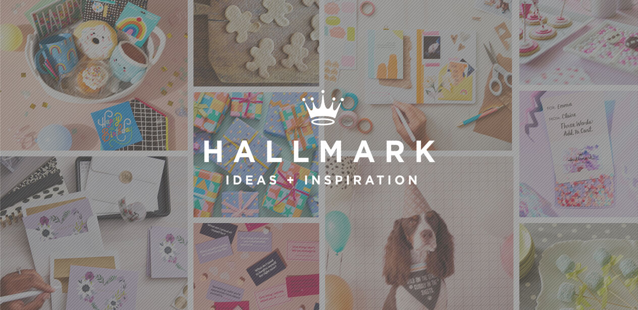 Hallmark Ideas + Inspiration