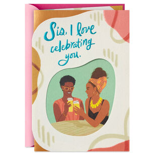 I Love Celebrating You Birthday Card for Sister