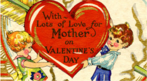 Vintage illustration reading ‘Lots of love for Mother on Valentine’s Day
