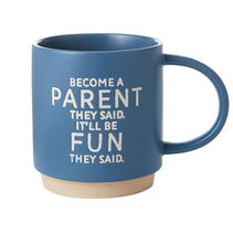 Become a parent funny mug