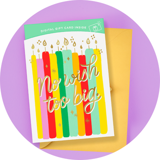Card with multicolor birthday candles that reads ‘No wish too big.’