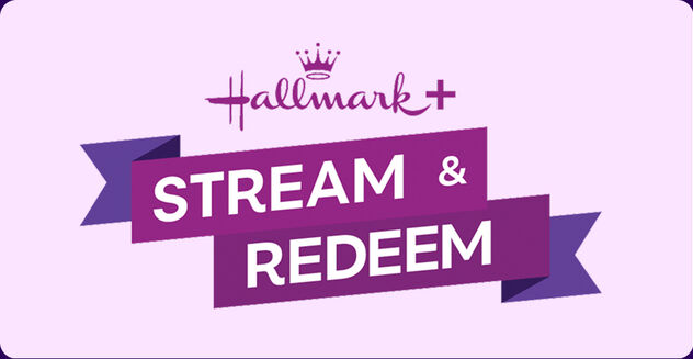 Hallmark+ stream & redeem