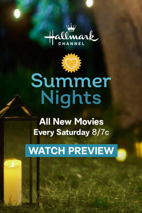 Hallmark Channel Summer Nights, all new movies every Saturday, 8/7 central. Watch preview.