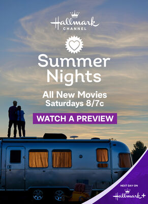 Hallmark Channel Summer Nights All New Movies Saturdays 9/8c Watch a Preview. Next Day on Hallmark+