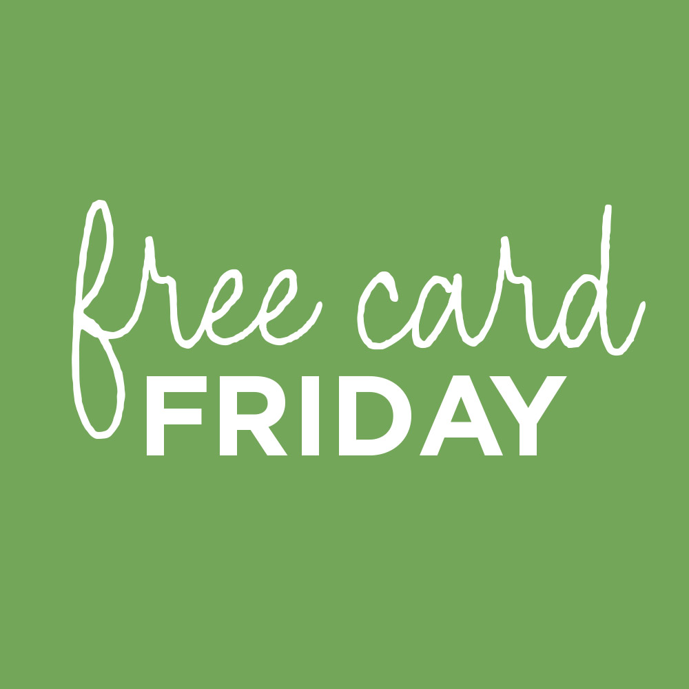 FREE Card Fridays