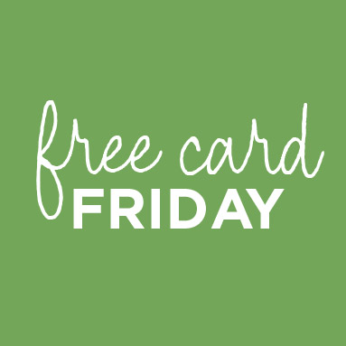 FREE Card Fridays