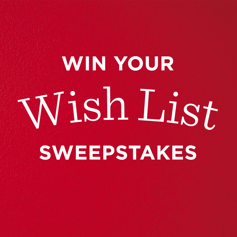Win your Wish List Sweepstakes