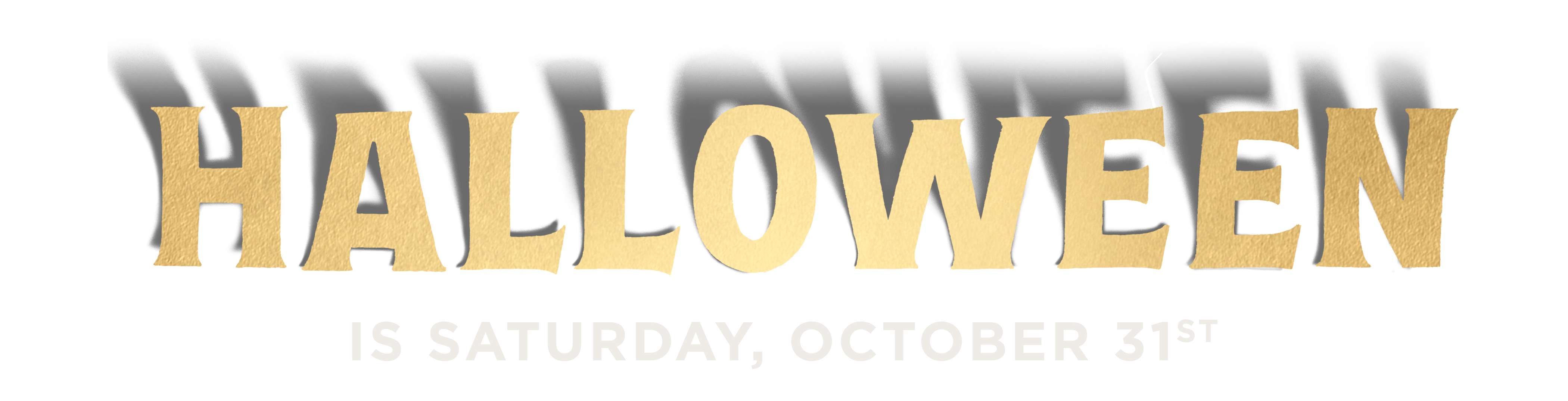 Halloween is Saturday October 31